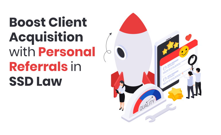  Boost Client Acquisition with Personal Referrals in SSD Law