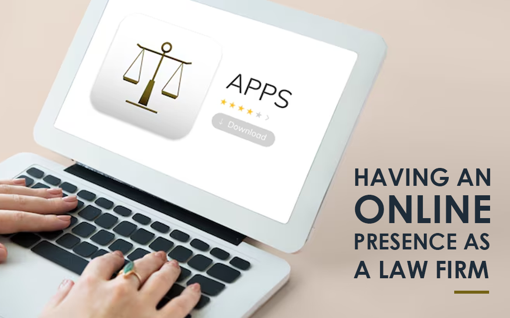 Having An Online Presence As A Law Firm