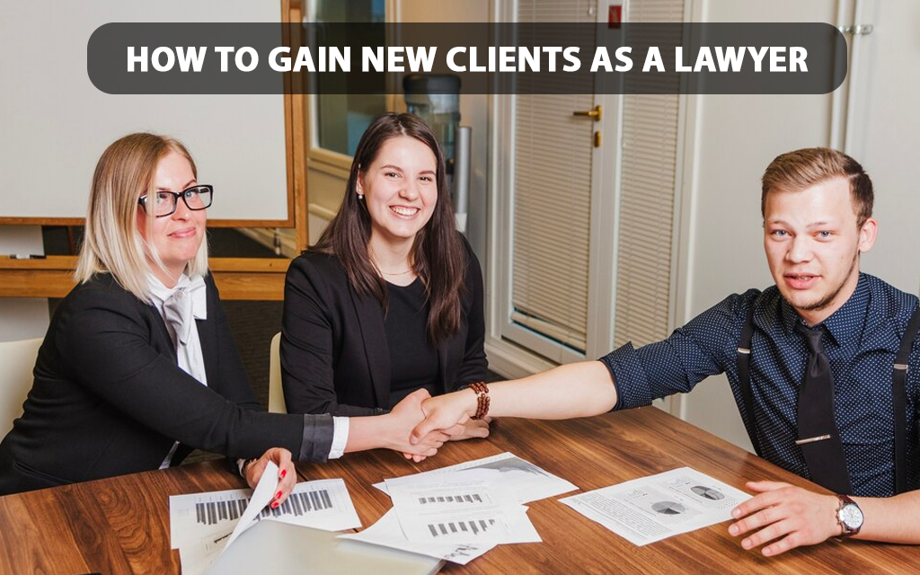 How to Gain New Clients as a Lawyer