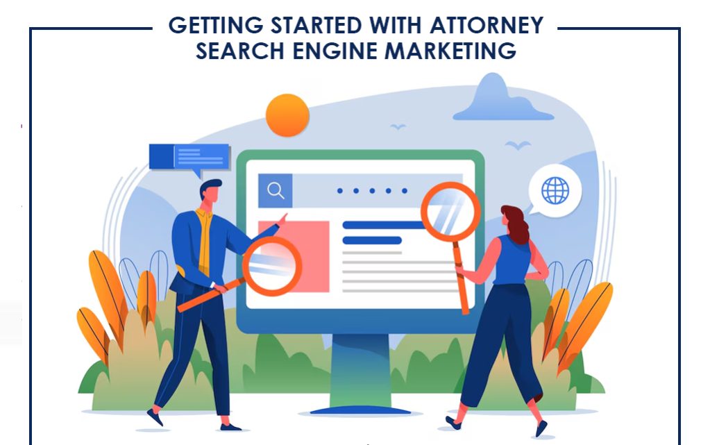 Getting Started With Attorney Search Engine Marketing