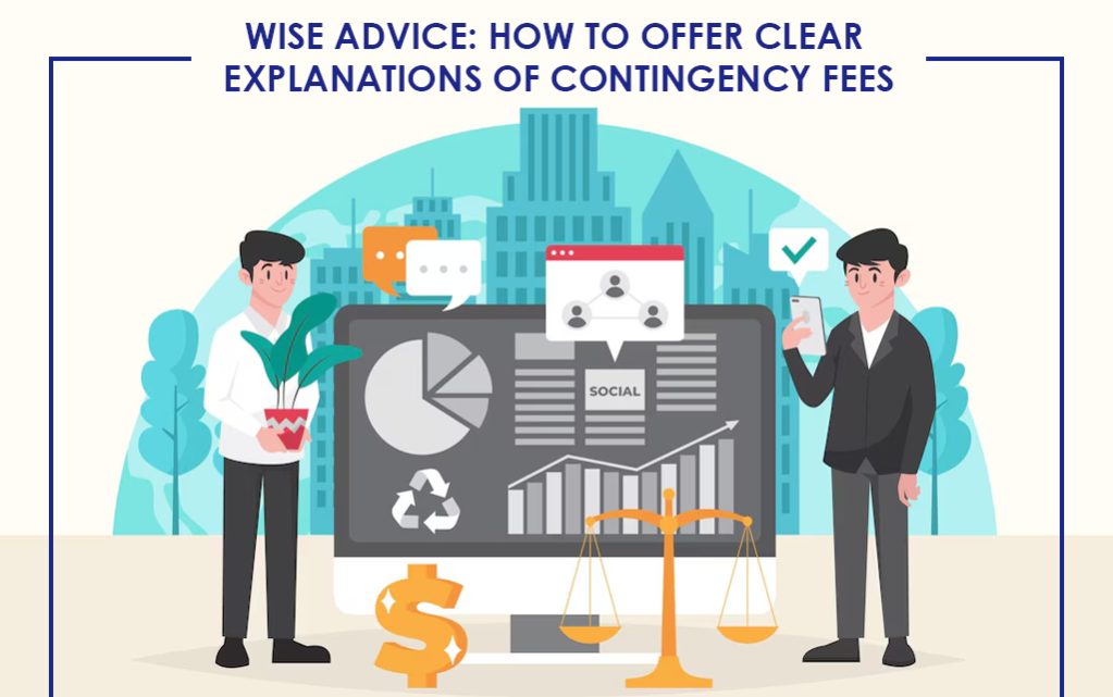 Wise Advice: How to Offer Clear Explanations of Contingency Fees